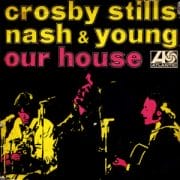 Our House (Crosby, Stills, Nash & Young song)