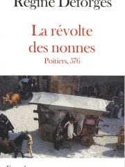 La révolte des nonnes de Régine Deforges (éditions Fayard)