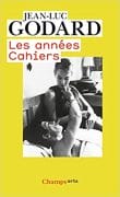 Les années Cahiers - Godard