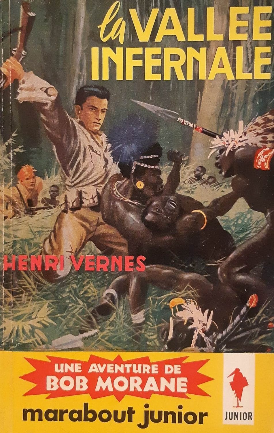 Bob Morane, the infernal valley by Henri Vernes (Marabout)